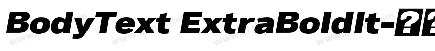 BodyText ExtraBoldIt字体转换